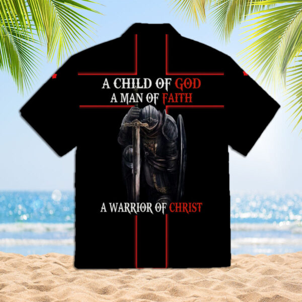 A Child Of God A Man Of Faith A Warrior Of Christ Jesus Hawaiian Shirts  – Gift Men Women Days