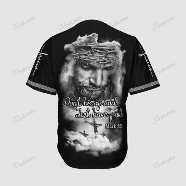 Baseball Tee Jesus – All you need is to have faith Baseball Jersey 150 – Gift Men Women