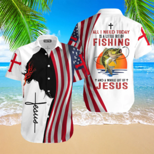 All I Need Today Is A Little Bit Of Fishing And A Whole Lot Of Jesus Hawaiian Shirt