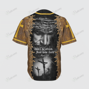 Baseball Tee Jesus - Don't be afraid, just have faith Baseball Jersey 116 - Gift Men Women 1