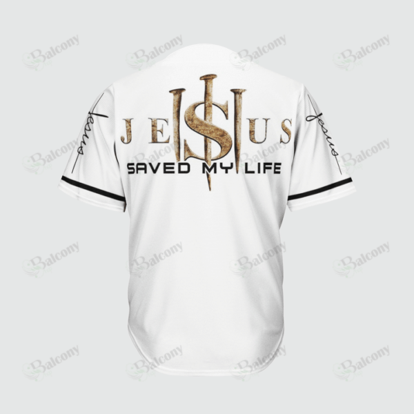Baseball Tee Jesus saved my life Baseball Jersey 71 – Gift Men Women
