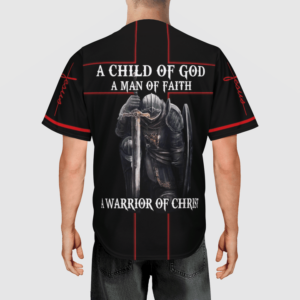 Jesus Warrior of Christ A Child Of God A Man Of Faith Baseball Tee Jersey Shirt - Gift Men Women 1