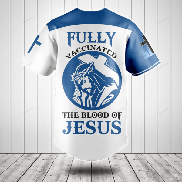 Fully Vaccinated The Blood Of The Jesus Baseball Jersey Shirt – Gift Men Women