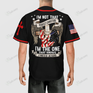 I'm not that perfect Christian, I'm the one that knows I need Jesus Baseball Tee Jersey Shirt 74 - Gift Men Women 1