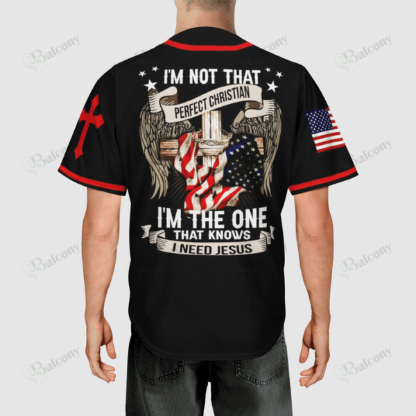 I’m not that perfect Christian, I’m the one that knows I need Jesus Baseball Tee Jersey Shirt 74 – Gift Men Women