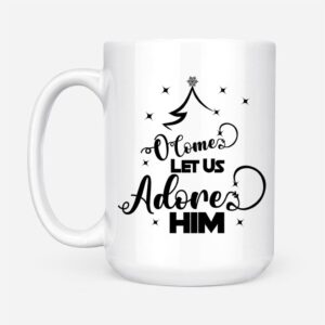 O come let us adore Him, Christmas tree Christian mug 1