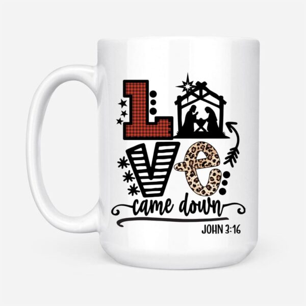 Love Came Down John 3:16 Christmas Mug, Christian Christmas Gifts