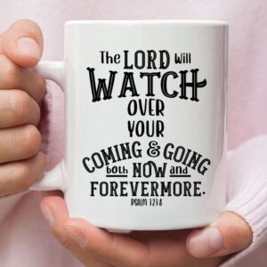 The Lord will watch over your coming and going, Christian coffee mug