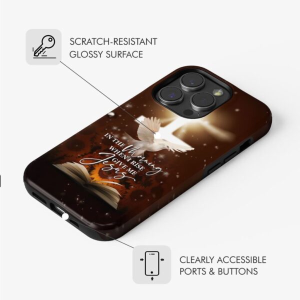 In the Morning When I Rise Give Me Jesus Phone Case