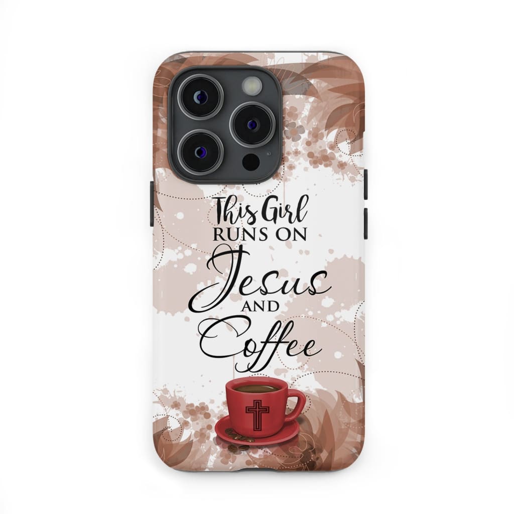 This Girl Runs On Jesus And Coffee Phone Case – Christian Phone Cases This Girl Runs On Jesus And Coffee Phone Case – Christian Phone Cases