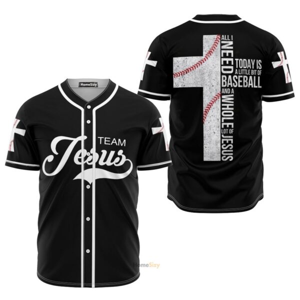 All I Need Today Is A Whole Lot Of Jesus – Baseball Jersey – Gift Men Women