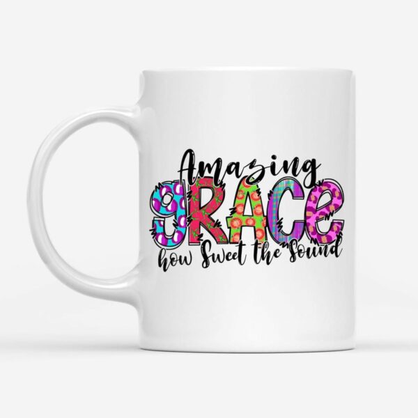 Amazing grace how sweet the sound, Christian coffee mug