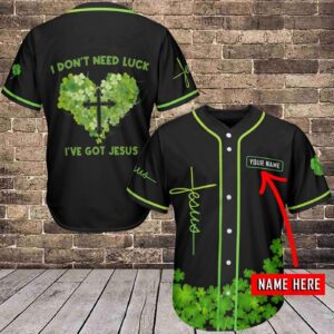 Baseball Tee I don't need luck I've got Jesus Personalized Name Baseball Jersey 375 - Gift Men Women