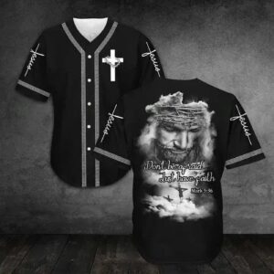 Baseball Tee Jesus - All you need is to have faith Baseball Jersey 150 - Gift Men Women