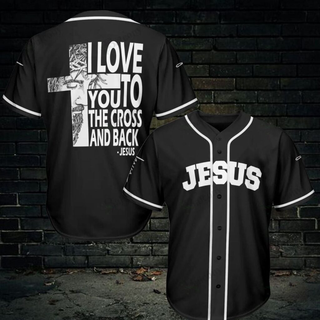 Baseball Tee Jesus – I love you to the cross and back Baseball Jersey 367 – Gift Men Women Baseball Tee Jesus – I love you to the cross and back Baseball Jersey 367 – Gift Men Women