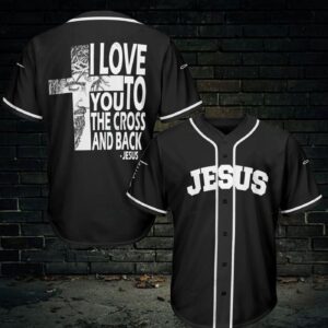 Baseball Tee Jesus - I love you to the cross and back Baseball Tee Jersey Shirt 367 - Gift Men Women