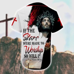 Baseball Tee Jesus If The Stars Were Made The Workship So I Will Jersey - Gift Men Women 1