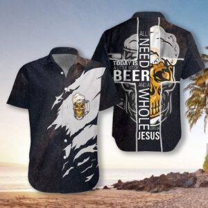 Beer Hawaiian Shirt All I Need Today Is A Little Bit Of Beer And A Whole Lot Of Jesus Aloha Shirt 2025