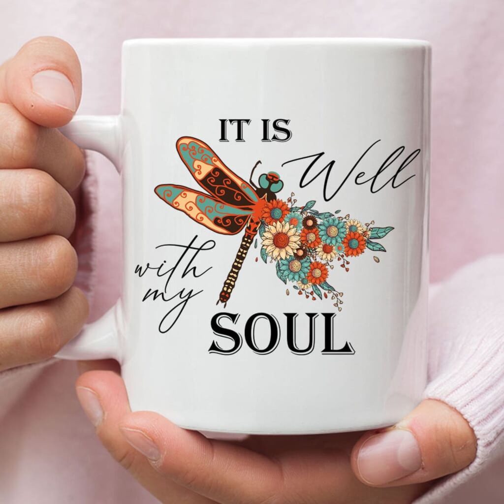 Christian Coffee Mug, It Is Well With My Soul, Dragonfly Flowers Christian Coffee Mug, It Is Well With My Soul, Dragonfly Flowers
