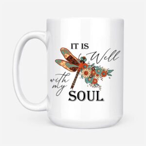 Christian Coffee Mug, It Is Well With My Soul, Dragonfly Flowers 1