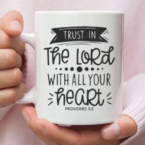 Christian coffee mug, Proverbs 3:5 Trust in the Lord with all your heart