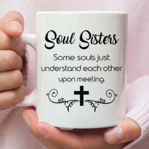 Christian coffee mug, Soul sisters some souls just understand each other upon meeting