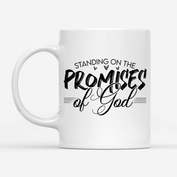 Christian coffee mugs: Standing on the promises of God mug