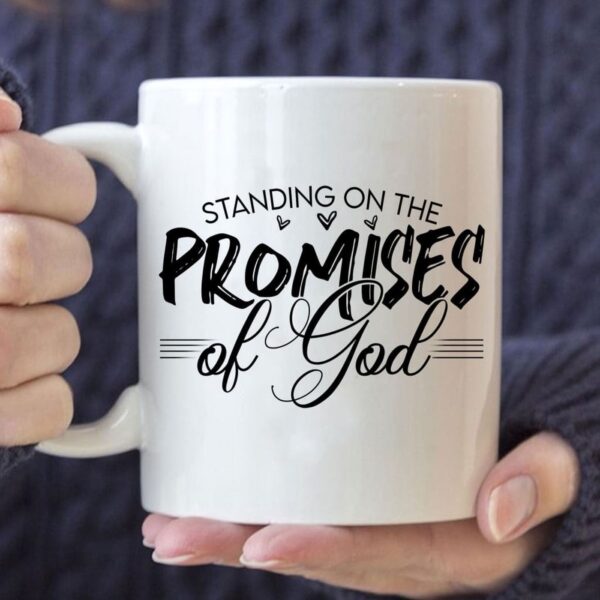 Christian coffee mugs: Standing on the promises of God mug