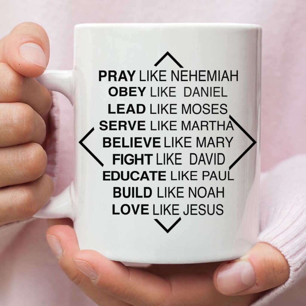 Christian mugs: Pray like Nehemiah obey like Daniel coffee mug Christian mugs: Pray like Nehemiah obey like Daniel coffee mug