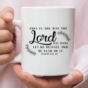 Christian mugs: This is the day the Lord has made coffee mug