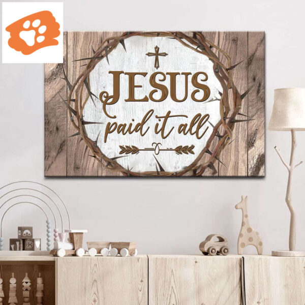 Christian Wall Art: Jesus Paid It All Canvas Print