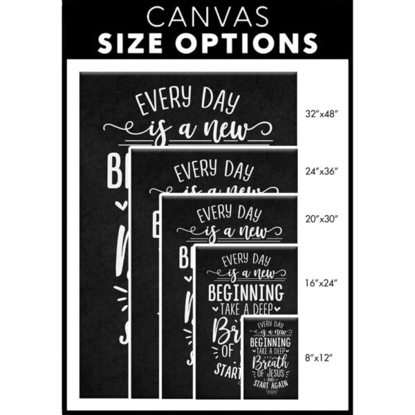 Every Day Is A New Beginning Take A Deep Breath Of Jesus Wall Art Canvas