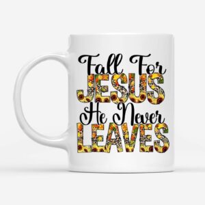 Fall for Jesus He Never Leaves Autumn Coffee Mug 1