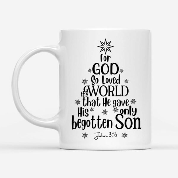 For God so loved the world John 3:16 Christian Christmas coffee mug