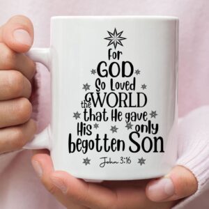 For God so loved the world John 3:16 Christian Christmas coffee mug