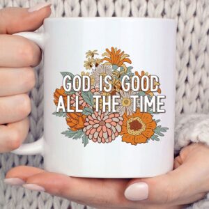 God Is Good All The Time Christian Coffee Mug