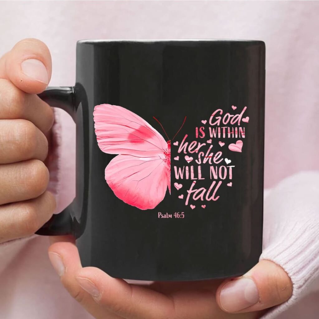 God is Within Her She Will Not Fall Butterfly Christian Coffee Mug God is Within Her She Will Not Fall Butterfly Christian Coffee Mug