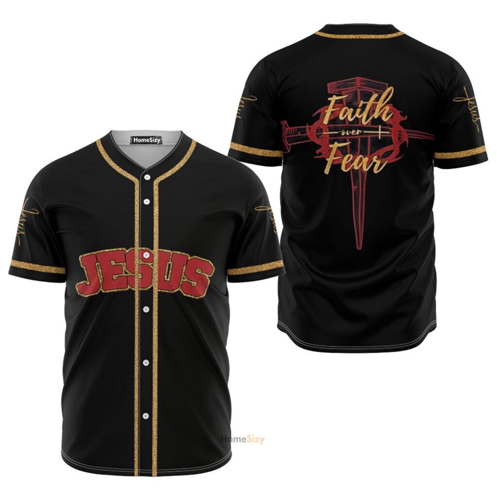 God Jesus Faith Over Fear – Baseball Jersey – Gift Men Women God Jesus Faith Over Fear – Baseball Jersey – Gift Men Women
