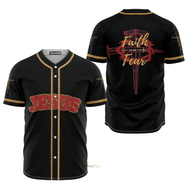 God Jesus Faith Over Fear – Baseball Jersey – Gift Men Women