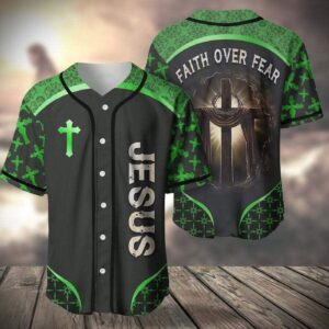 Green Jesus Baseball Jersey Faith Over Fear, Christian Gift, Jesus Jersey For Men Women - Gift Men Women