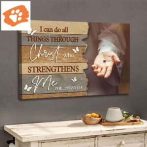 I Can Do All Things Through Christ, Jesus Hands, Wall Art Canvas