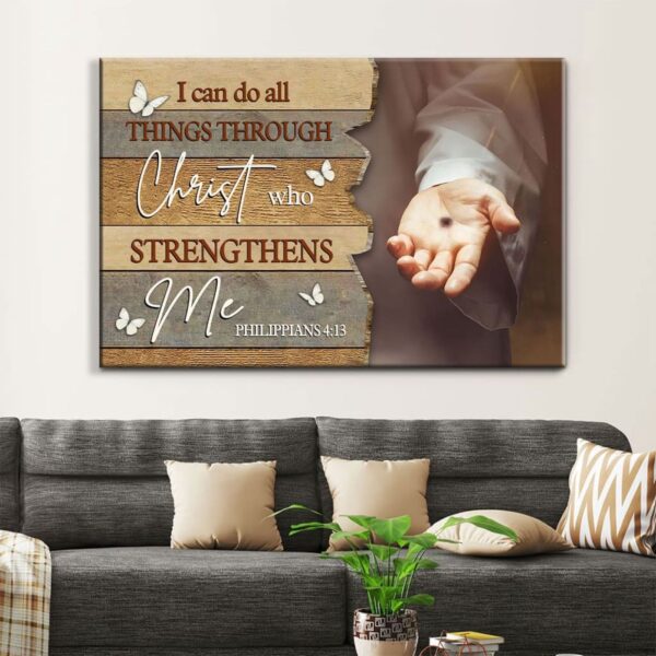 I Can Do All Things Through Christ, Jesus Hands, Wall Art Canvas
