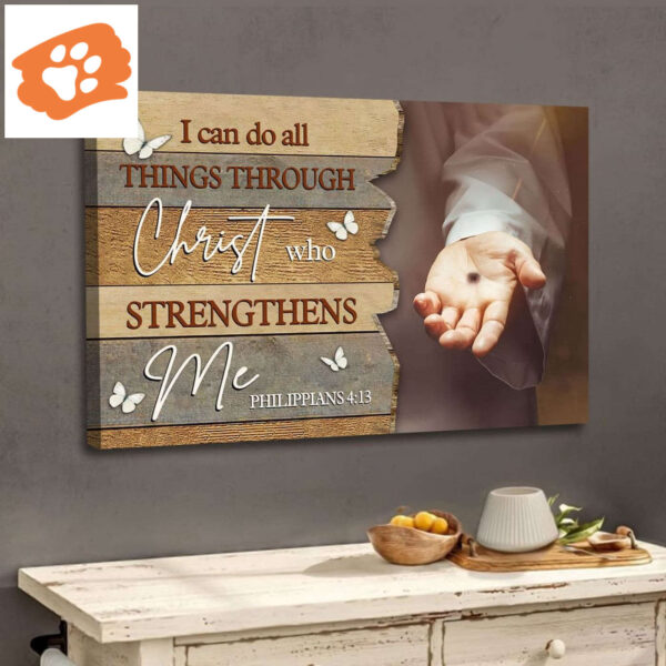 I Can Do All Things Through Christ, Jesus Hands, Wall Art Canvas