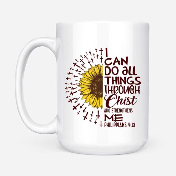 I Can Do All Things Through Christ Philippians 4:13 Sunflower Christian Coffee Mug