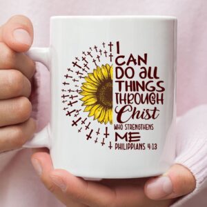 I Can Do All Things Through Christ Philippians 4:13 Sunflower Christian Coffee Mug