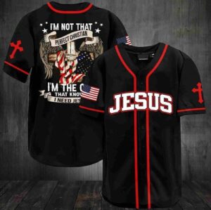 I'm not that perfect Christian, I'm the one that knows I need Jesus Baseball Tee Jersey Shirt 74 - Gift Men Women
