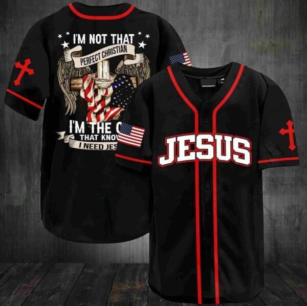 I’m not that perfect Christian, I’m the one that knows I need Jesus Baseball Tee Jersey Shirt 74 – Gift Men Women