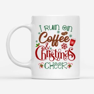 I Run On Coffee And Christmas Cheer Coffee Mug, Christian Christmas Mugs 1
