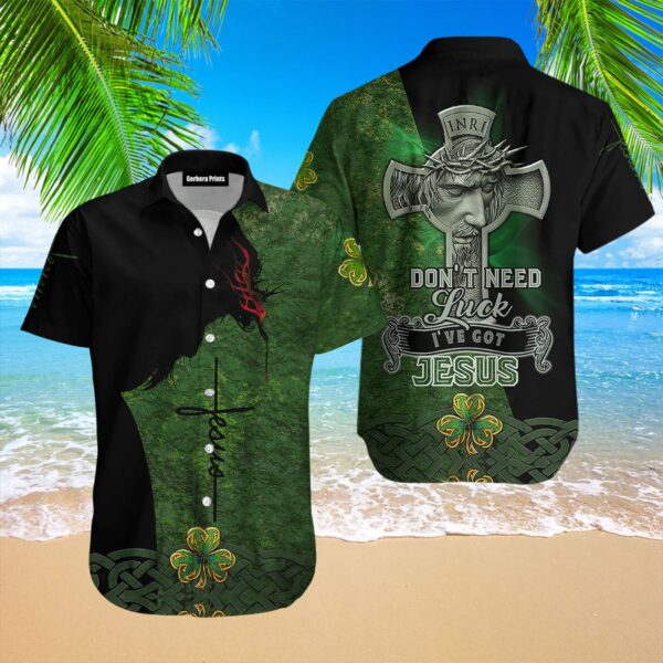 I’ve Got Jesus Irish St Patrick’s Day Aloha Hawaiian Shirts  – Gift Men Women Days