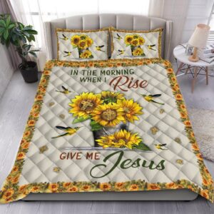 In Gift Gift When I Rise Give Gift Jesus Jesus Quilt Bedding Set TA